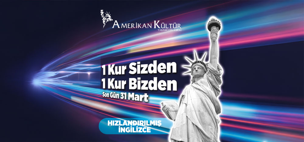 Ankara Amerikan Kültür'de Fırsat: 1 Kur Sizden, 1 Kur Bizden!